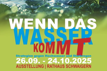 Ausstellung und Vorträge "Wenn das Wasser kommt"